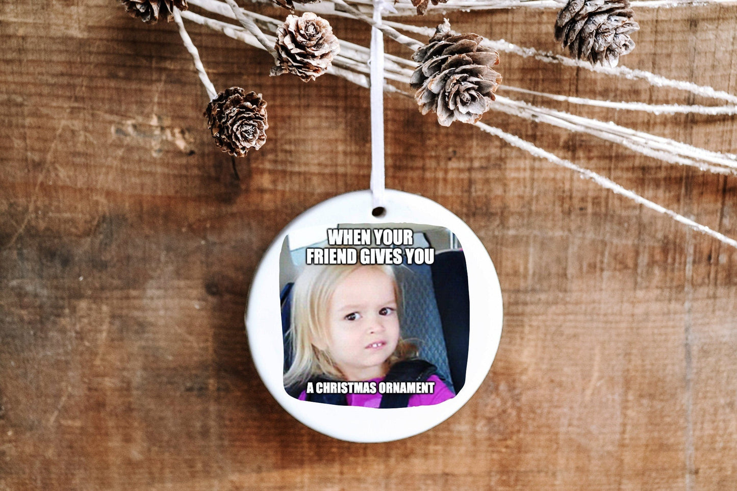 Funny Meme Gift - Funny Friend Christmas Ornament - White Elephant Gift - Made Simple Designs